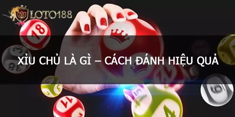 Xỉu Chủ Là Gì?